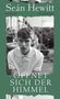 Seán Hewitt: Öffnet sich der Himmel, Buch