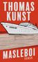 "THOMAS KUNST MASLEBOI ROMAN" in weißen Buchstaben auf rotem Hintergrund. Illustration eines großen Schiffs., Buch