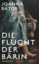 Joanna Bator: Die Flucht der Bärin, Buch