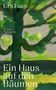 Text: "Urs Faes", "Ein Haus auf den Bäumen", "Roman Suhrkamp". Grüne, gemalte Baumlandschaft., Buch