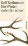 Ralf Rothmann: Ein Winter unter Hirschen, Buch