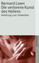 Bernard Lown: Die verlorene Kunst des Heilens, Buch, Buch