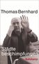 Thomas Bernhard: Düsseldorf oder München oder Hamburg: lauter Provinzen, Buch