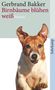 Gerbrand Bakker: Birnbäume blühen weiß, Buch, Buch