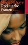 Marie NDiaye: Drei starke Frauen, Buch, Buch
