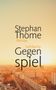 Stephan Thome: Gegenspiel, Buch