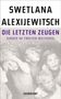 Swetlana Alexijewitsch: Die letzten Zeugen, Buch