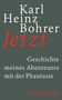 Karl Heinz Bohrer: Jetzt, Buch, Buch