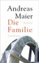 Andreas Maier: Die Familie, Buch