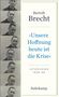 Bertolt Brecht: »Unsere Hoffnung heute ist die Krise« Interviews 1926-1956, Buch