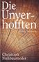 Christoph Nußbaumeder: Die Unverhofften, Buch