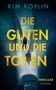 Kim Koplin: Die Guten und die Toten, Buch