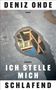 Deniz Ohde: Ich stelle mich schlafend, Buch, Buch