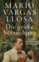 Mario Vargas Llosa: Die große Versuchung, Buch