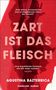 Agustina Bazterrica: Zart ist das Fleisch, Buch