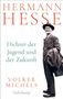 Volker Michels: Hermann Hesse - Dichter der Jugend und der Zukunft, Buch, Buch