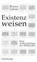 Bruno Latour: Existenzweisen, Buch