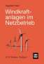 Siegfried Heier: Windkraftanlagen im Netzbetrieb, Buch