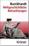 Jacob Chr. Burckhardt: Weltgeschichtliche Betrachtungen, Buch