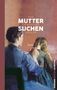 Eva Christina Zeller: Muttersuchen, Buch