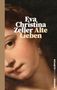 „Eva Christina Zeller Alte Lieben“. Gemälde eines Frauengesichts mit sanften Farben und melancholischem Ausdruck., Buch