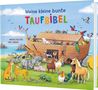„Meine kleine bunte Taufbibel“, Autoren Martin Polster, Rike Janßen. Illustration von Tieren vor einer Arche., Buch