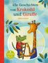 Daniela Kulot: Krokodil und Giraffe: Alle Geschichten von Krokodil und Giraffe, Buch, Buch