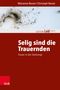 Marianne Bevier: Selig sind die Trauernden, Buch