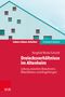 Borghild Wicke-Schuldt: Dreiecksverhältnisse im Altenheim - Leitung zwischen Bewohnern, Mitarbeitern und Angehörigen, Buch