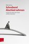 „Silke Heimes: Schreibend Abschied nehmen. Impulse für Zeiten der Trauer und des Umbruchs.“ Eine Skulptur mit einem sitzenden Menschen., Buch