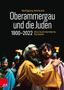 Wolfgang Reinbold: Oberammergau und die Juden 1900-2022, Buch, Buch