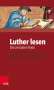 Martin H. Jung: Luther lesen, Buch