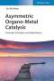 Liu-Zhu Gong: Asymmetric Organo-Metal Catalysis, Buch
