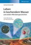 Gerhard Gottschalk: Leben in kochendem Wasser und andere Mikrobengeschichten, Buch
