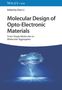 : Molecular Design of Opto-Electronic Materials, Buch