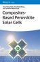 Yoon-Bong Hahn: Composites-Based Perovskite Solar Cells, Buch, Buch