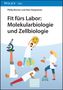 Philip L. R. Bonner: Fit fürs Labor: Molekularbiologie und Zellbiologie, Buch