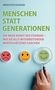 Ardeschyr Hagmaier: Menschen statt Generationen, Buch