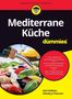 Meri Raffetto: Mediterrane Küche für Dummies, Buch, Buch