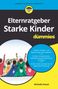 Michelle Dostal: Elternratgeber starke Kinder für Dummies, Buch