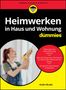 Andre Brade: Heimwerken in Haus und Wohnung für Dummies, Buch