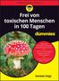 Titel: "Frei von toxischen Menschen in 100 Tagen". Ein roter Fliegenpilz auf Gras, gelbes Rund-Logo oben. Autor: Daniela Voigt.