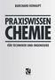 Burchard Kohaupt: Praxiswissen Chemie für Techniker und Ingenieure, Buch