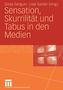: Sensation, Skurrilität und Tabus in den Medien, Buch
