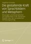 Siegfried Schieder: Die gestaltende Kraft von Sprachbildern und Metaphern, Buch