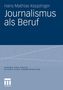 Hans Mathias Kepplinger: Journalismus als Beruf, Buch