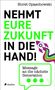 Horst Opaschowski: Nehmt eure Zukunft in die Hand!, Buch