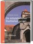Thomas Biller: Die mittelalterlichen Stadtbefestigungen im deutschsprachigen Raum, Buch