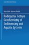 Peter Stille: Radiogenic Isotope Geochemistry of Sedimentary and Aquatic Systems, Buch