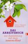 Erika J. Chopich: Das Arbeitsbuch zur Aussöhnung mit dem inneren Kind, Buch